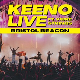Keeno LIVE ft. Vibre Strings | Bristol Beacon