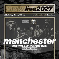 Oasis Live '27 - Manchester - Oasis Eve