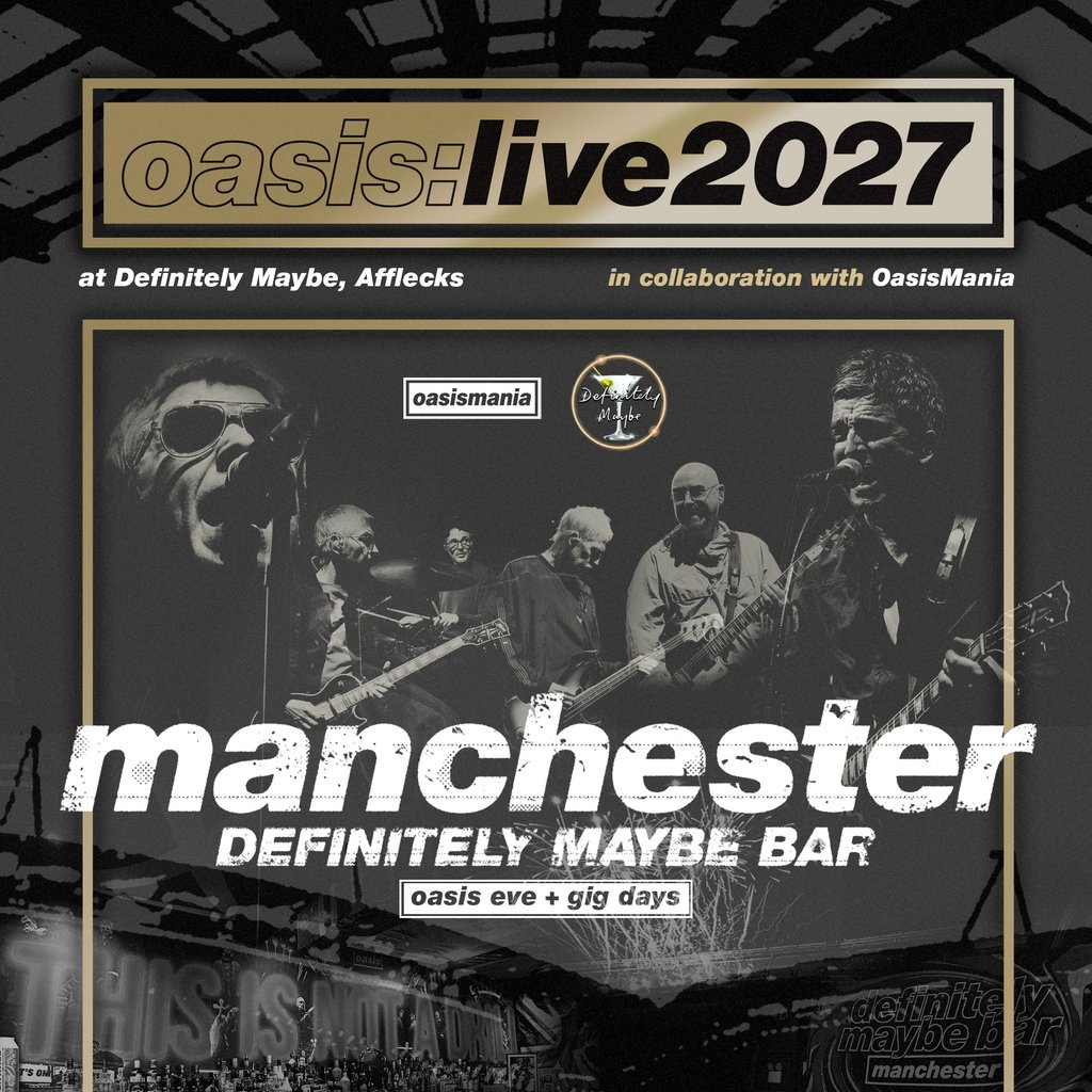 Oasis Live '27 - Manchester - Oasis Eve