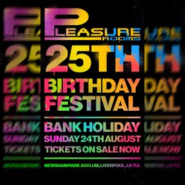 Pleasure Rooms 25th Birthday Festival