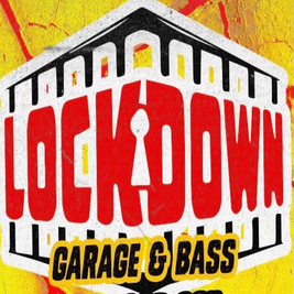 Lockdown - Garage & Bass