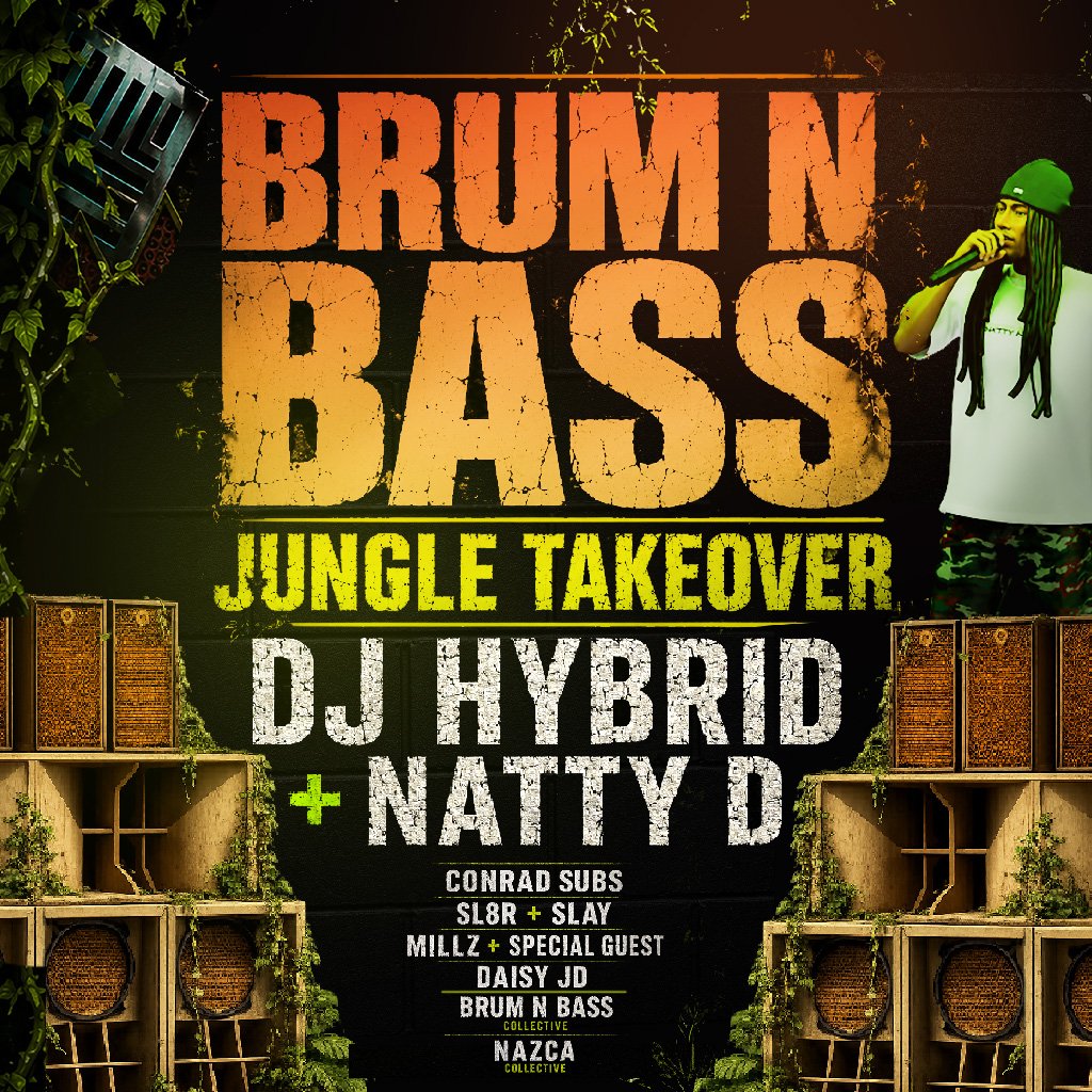 Brum N Bass Present: Jungle Takeover DJ Hybrid Conrad Subs Millz