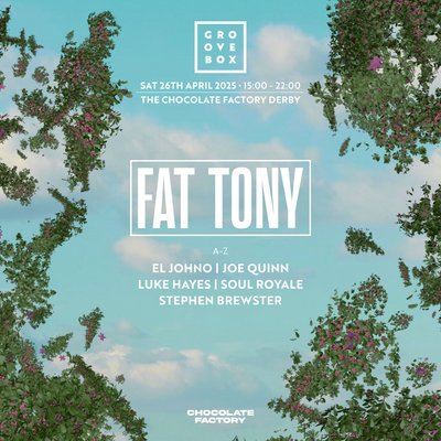 FAT TONY | The Chocolate Factory, Derby!
