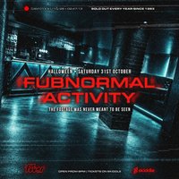 FUBNORMAL ACTIVITY | Halloween Saturday at Fubar