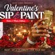 Valentines Sip & Paint: Dates & Mates Edition Event Title Pic