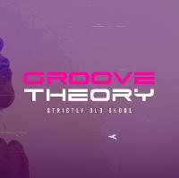 Groove Theory 72 - Strictly Old Skool