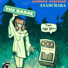 The Last Resort,Sensory Overload and ANAMACHARA At The Barge