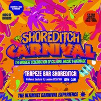 SHOREDITCH CARNIVAL - London's Biggest Carnival Party at Trapeze Bar