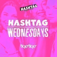 Hashtag Wednesdays Tiger Tiger Student Sessions at Tiger Tiger