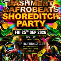 Bashment & Afrobeats Shoreditch Party - Everyone Free Before 12 at The Lighthouse Bar And Club