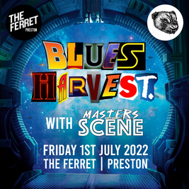 Blues Harvest + Masters of The Scene