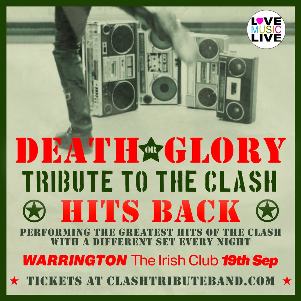 DEATH OR GLORY (Clash Tribute) - Warrington Irish Club - 19/9/26