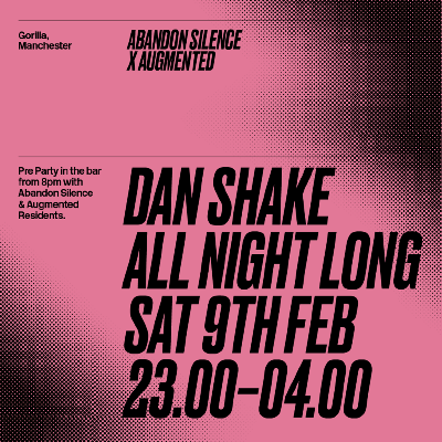 Abandon Silence x Augmented: Dan Shake All Night Long