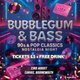 BUBBLEGUM & Bass Event Title Pic