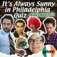 It's Always Sunny in Philadelphia Quiz - St Paddy's Celebration