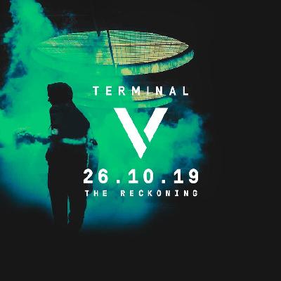 Terminal V Festival - The Reckoning 2019