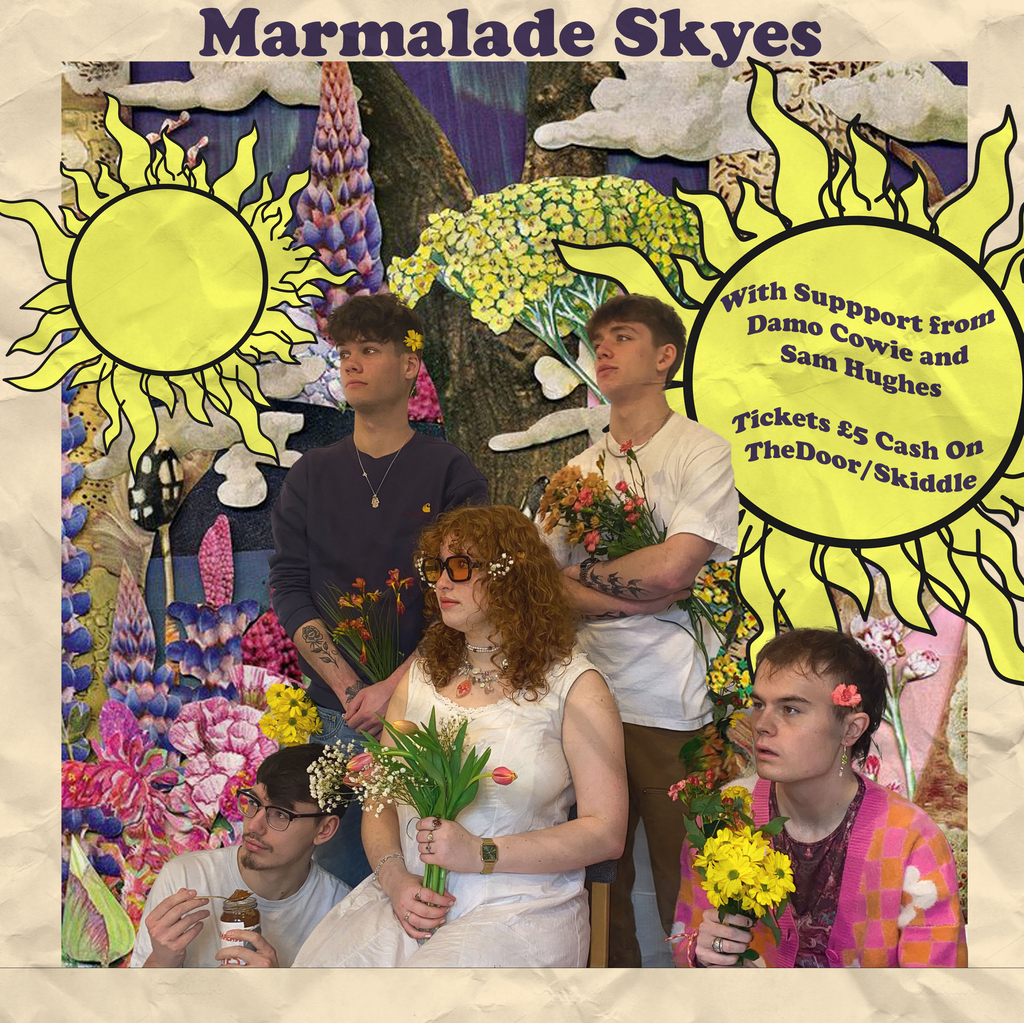 Introducing Marmalade Skyes w/ Damo Cowie & Sam Hughes Tickets