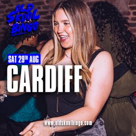 Old Skool Bingo Sat 29th August Cardiff