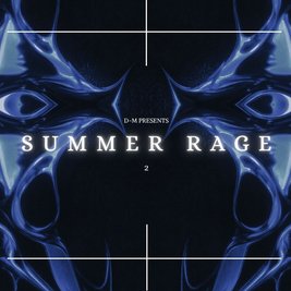 D-M Presents : Summer Rage Two