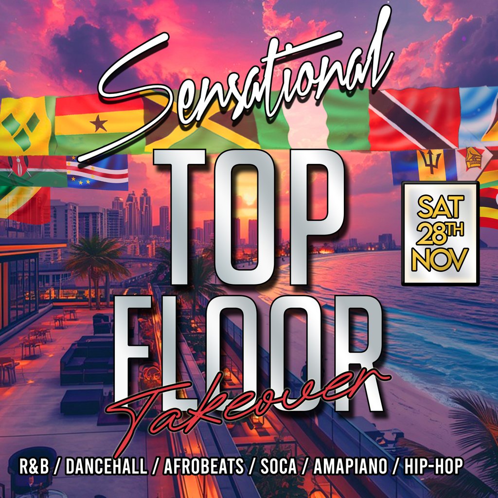 Sensational: Top Floor Takeover | Afrobeats x Dancehall x Soca