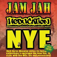 NYE : Jam Jah & Heducation NYE : Jam Jah & Heducation