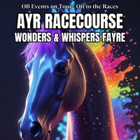 Wonders & Whispers Fayre at Ayr Racecourse at Ayr Racecourse
