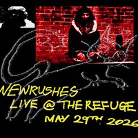 newrushes: Live @ The Refuge