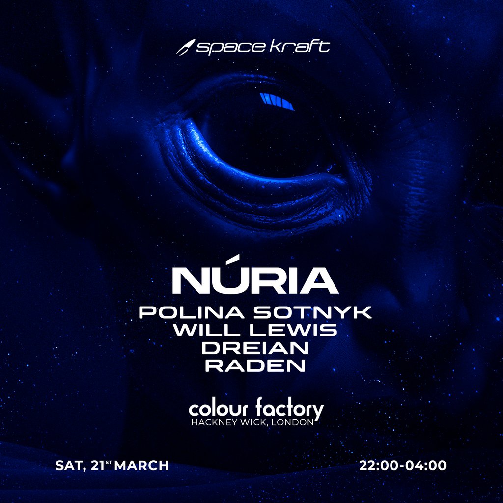 Space Kraft Night w/ NÚRIA (London Debut)