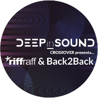 DEEPinSOUND Crossover presents...*riffraff & Back2Back at The Deck