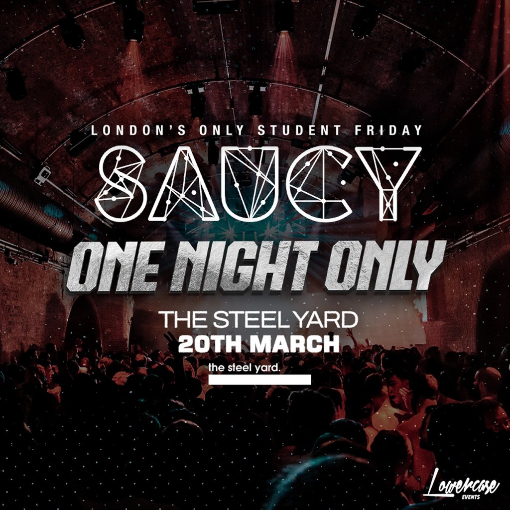 Saucy Fridays @ The Steel Yard // One Night Only