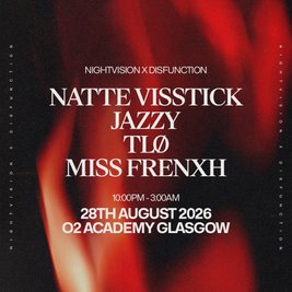 Nightvision x Disfunction - Natte Visstick & Jazzy // Glasgow