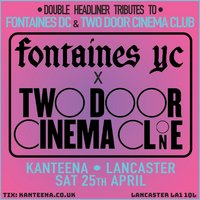 Fontains YC + Two Door Cinema Clone at Kanteena