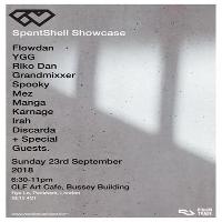 Spentshell presents: Flowdan, YGG, Spooky, Irah and More