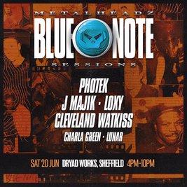 Metalheadz Blue Note Sessions: PHOTEK, J MAJIK, LOXY & CLEVELAND