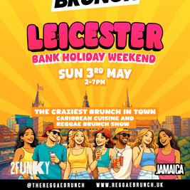 The Reggae Brunch - LEICESTER - Sun 3rd May