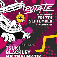 Rotate #9 w/ Tsuki, Blackley & Mr. Traumatik Rotate #9 w/ Tsuki, Blackley & Mr. Traumatik