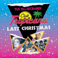Club Tropicana x Last Christmas