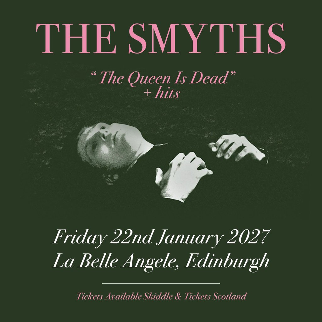 The Smyths - The Queen Is Dead + Hits. at La Belle Angele, Edinburgh