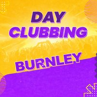 Day Clubbing 30+ Burnley at Fusion Event Space