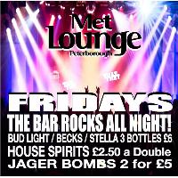 Friday Reduced entry list with great Bar Deals at The Met Lounge