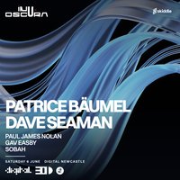 inU x OSCURA (Patrice Bäumel & Dave Seaman) at Digital