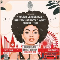 Major League DJz Balcony Mix Block Party at SECRET LOCATION LONDON TBA