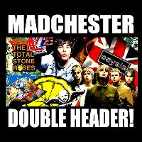 The Total Stone Roses & Oaysis - Madchester Double Header!