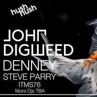 Hush Hush 5th Birthday w/ John Digweed & Denney at Mint Warehouse