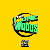 The One in the Woods, 2022 The One in the Woods, 2022