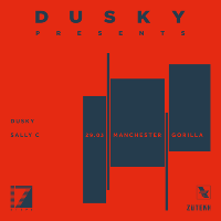 WHP & Zutekh presents... Dusky & Sally C at Gorilla