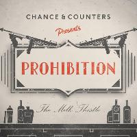 Chance & Counters presents Prohibition at The Milk Thistle
