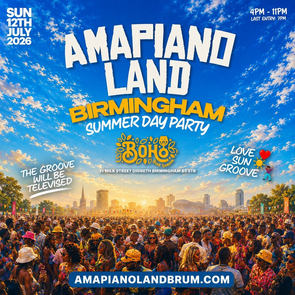 AMAPIANOLAND - Birmingham's Afrobeats & Amapiano Day Party