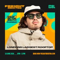 EDBL - Freight Brixton present: Soul of the South