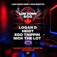 BOG x Low Down Deep Present: Low Down BOG at Clock Factory Bristol